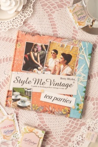 Style Me Vintage - TEA PARTIES A Guide To Hosting Perfect Vintage Events