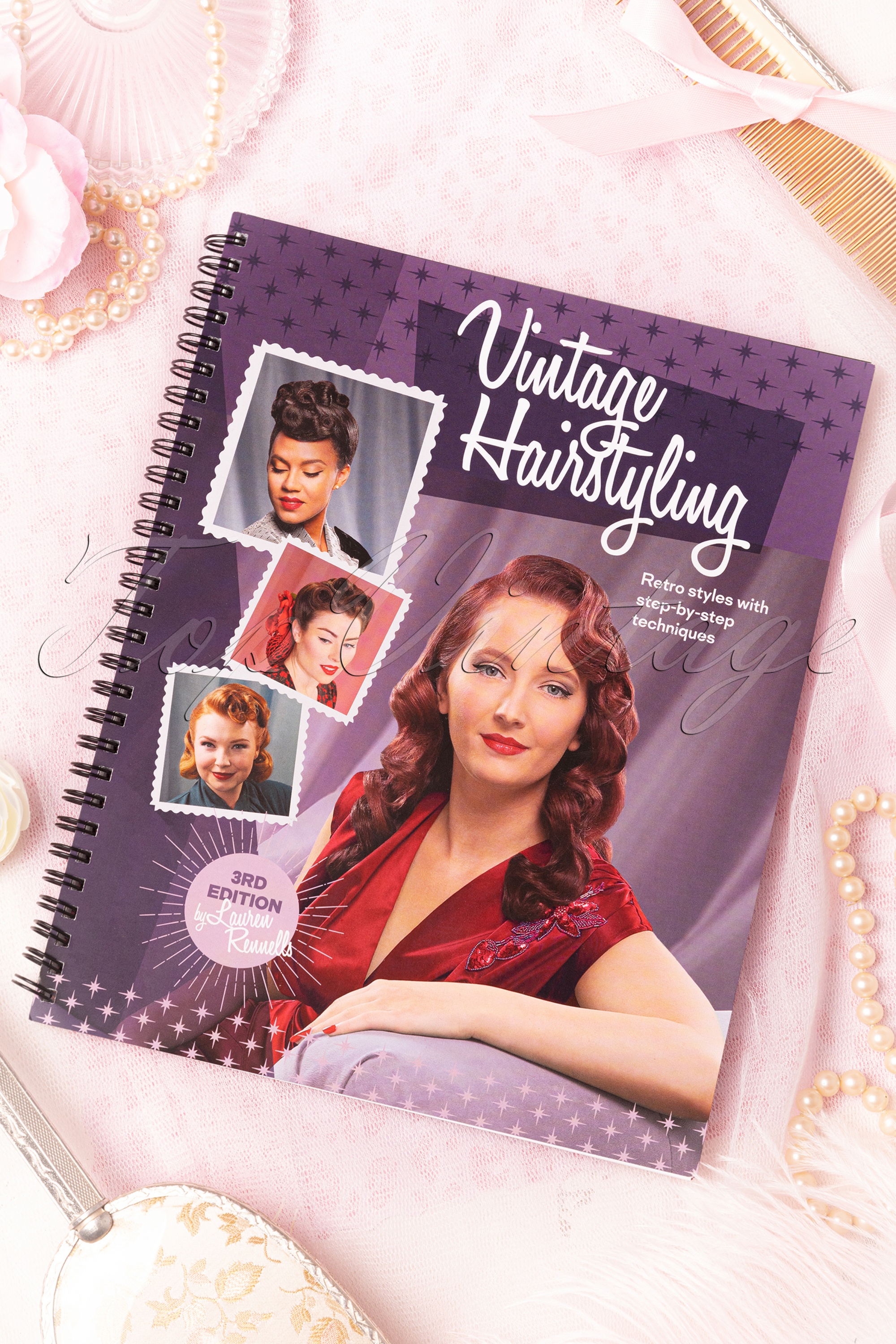 Lauren Rennells - Vintage hairstyling: retro styles met stapsgewijze instructies 3e editie