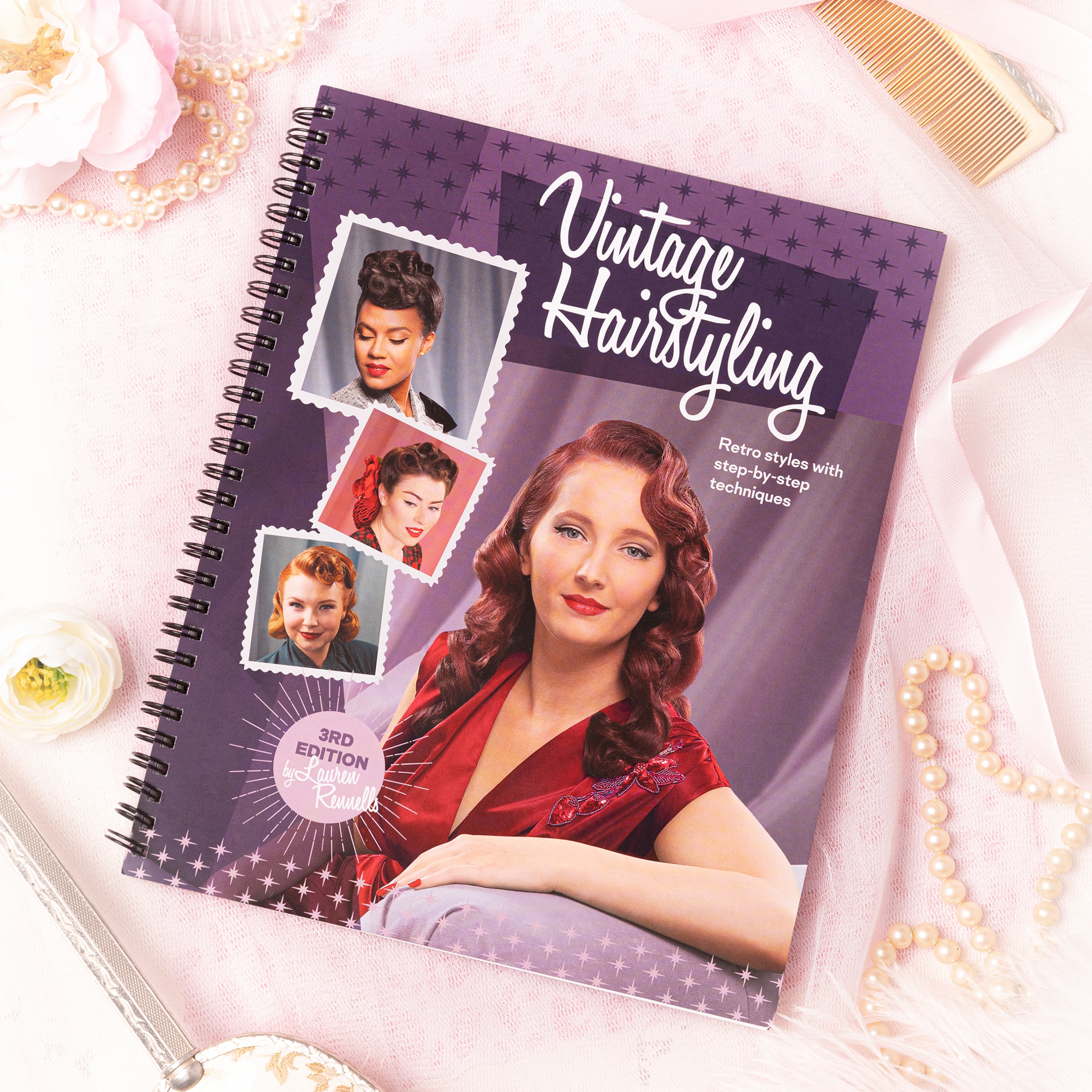 Lauren Rennells - Vintage hairstyling: retro styles met stapsgewijze instructies 3e editie